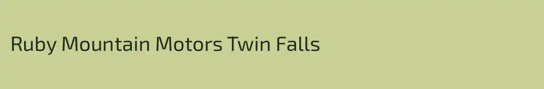 Ruby Mountain Motors Twin Falls